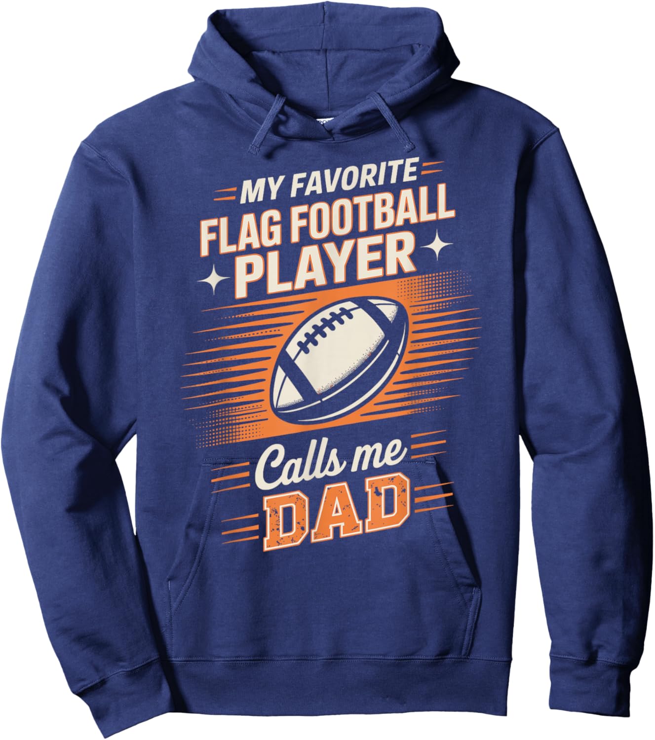 My Favorite Flag Football Player Calls Me Dad Hoodie - Hoodie | Navy