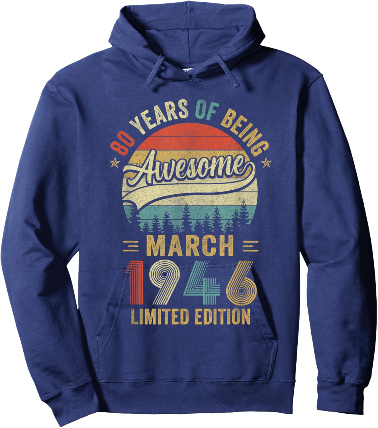 Vintage March 1946 Old 80Th Birthday Men Women Hoodie - Hoodie | Navy