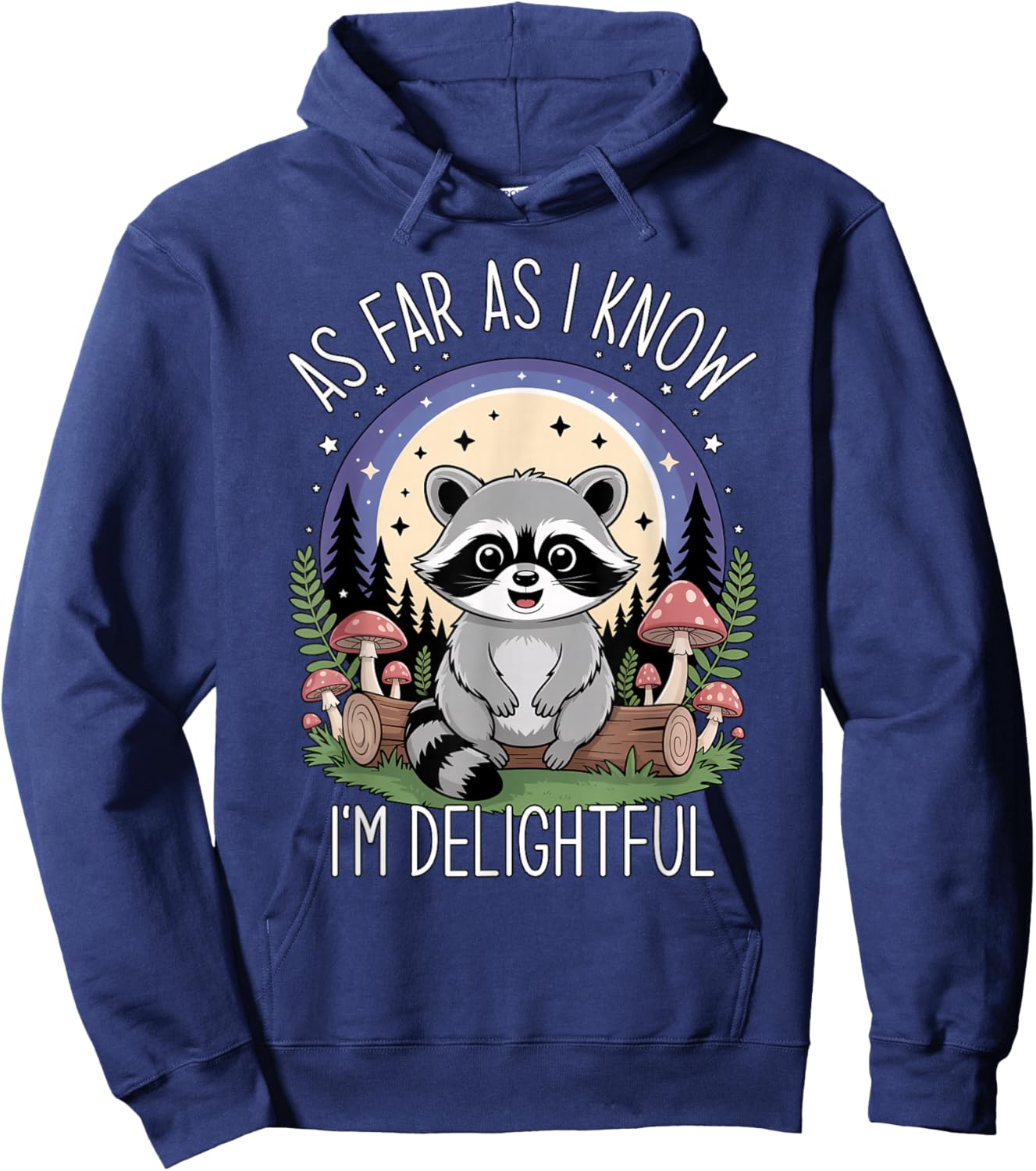 As Far as I Know I'm Delightful Raccoon Hoodie - Hoodie | Navy