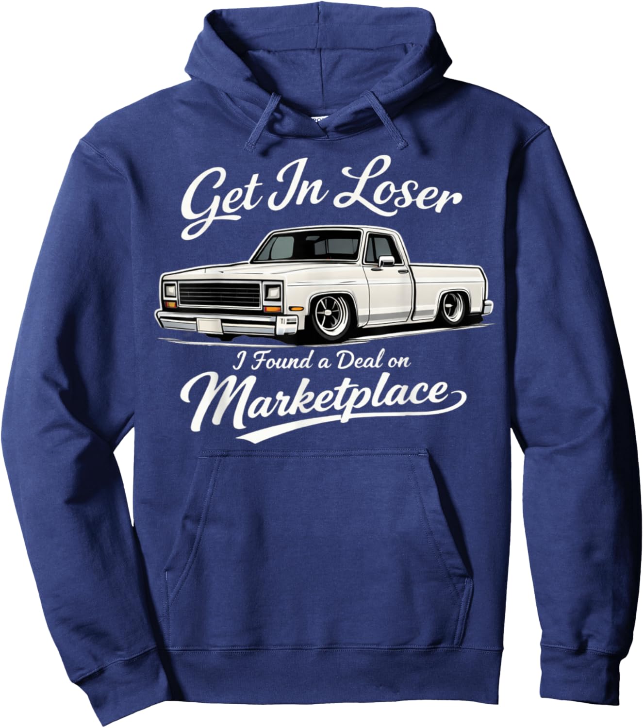 Get in Loser I Found A Deal On Marketplace Meme Hoodie - Hoodie | Navy