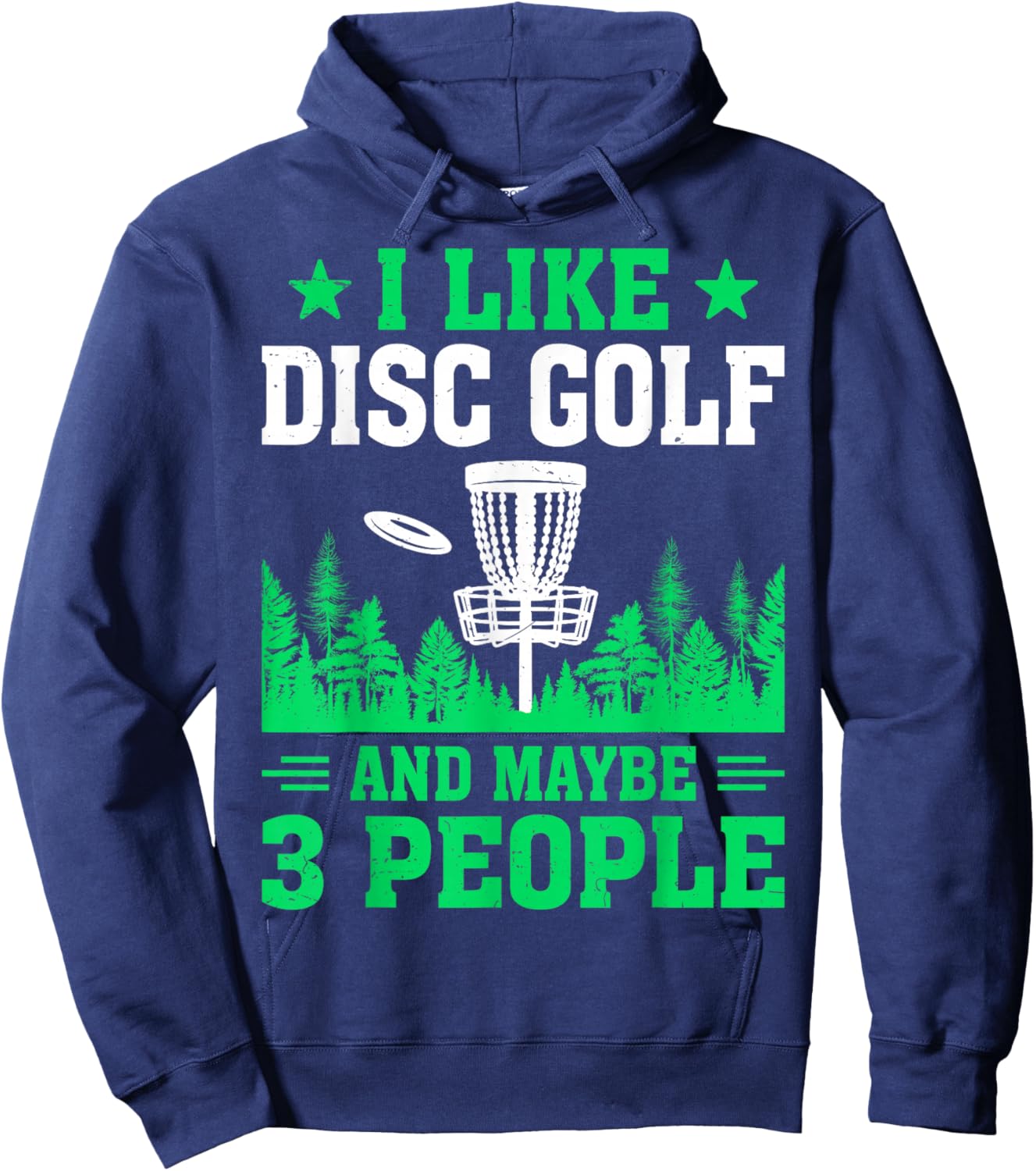 I Like Disc Golf and Maybe 3 People Hoodie - Hoodie | Navy