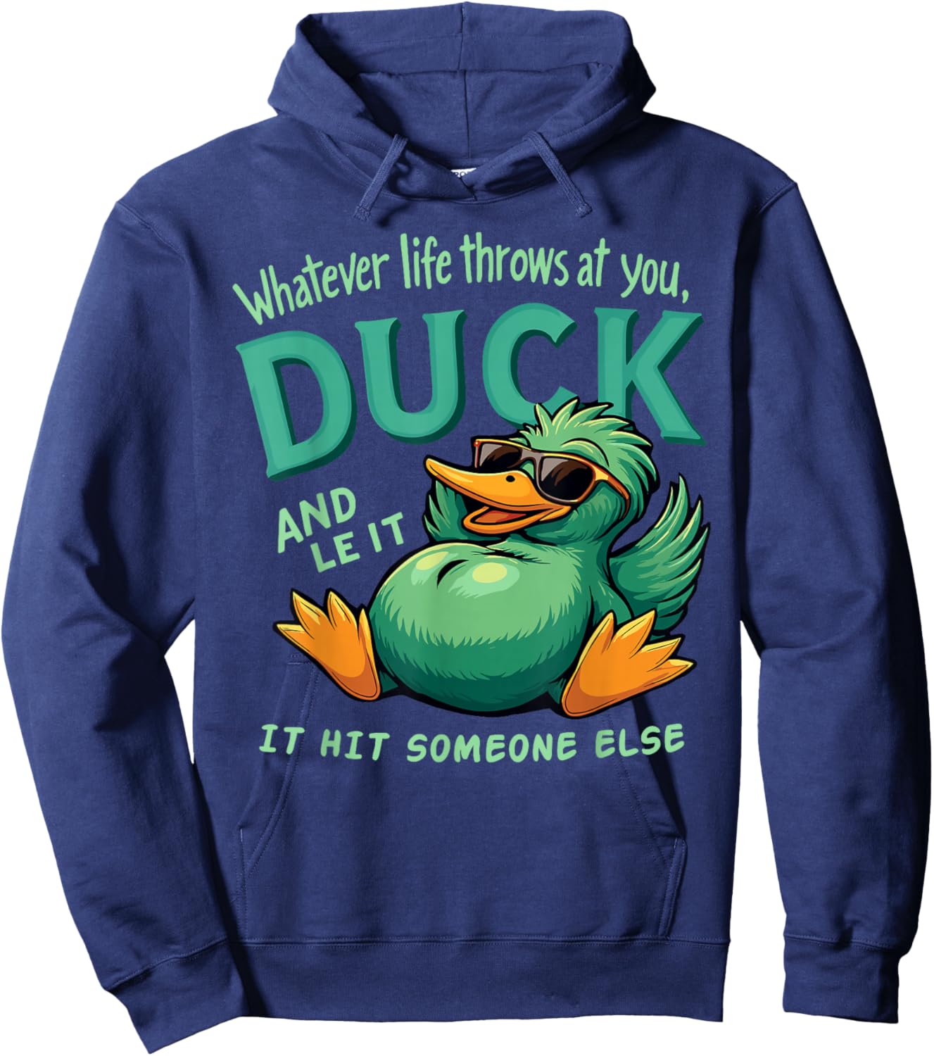 Funny Duck Graphic Men Women Teens Funny Quote Hoodie - Hoodie | Navy