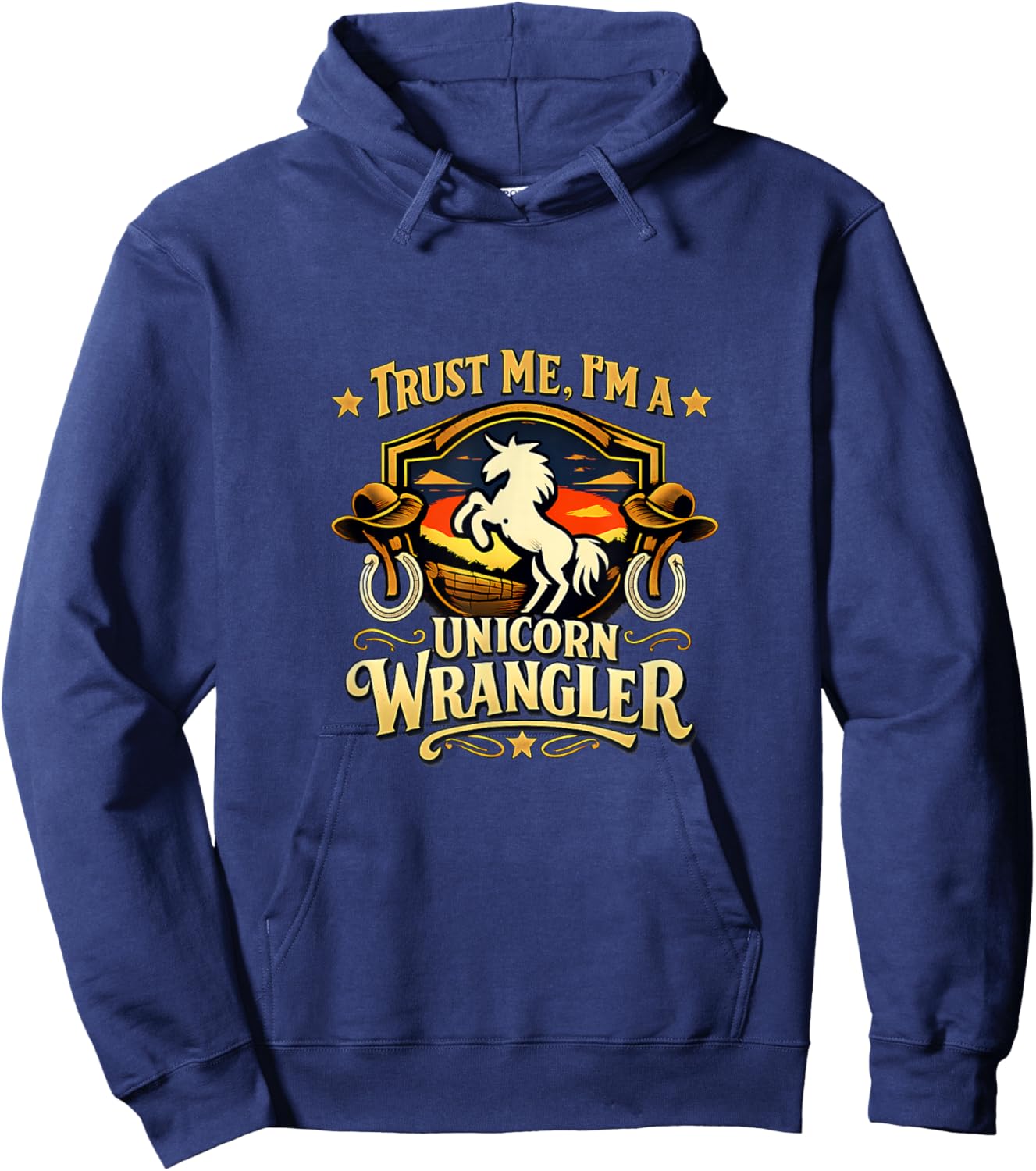 Trust Me Im a Unicorn Wrangler Western Badge Hoodie - Hoodie | Navy