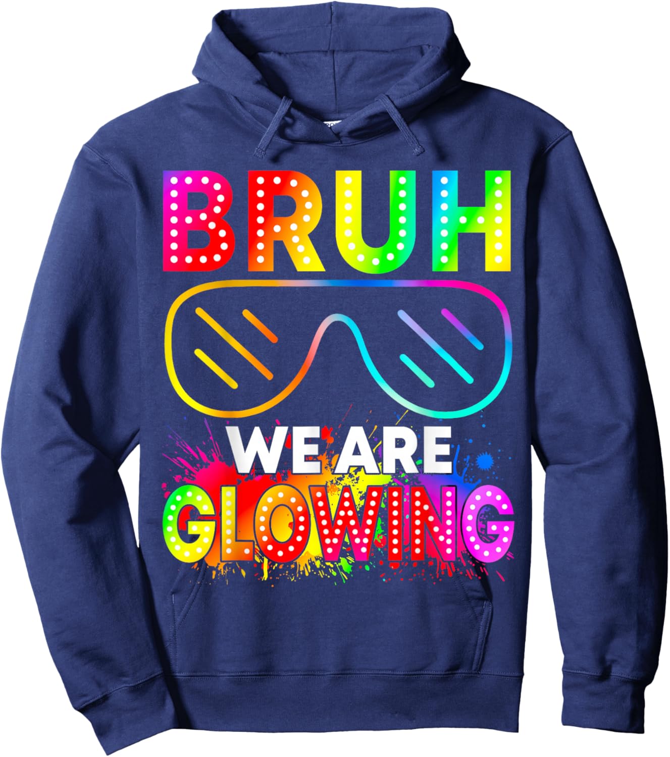 Bruh We are Glowing in My Glowing Era Hoodie - Hoodie | Navy