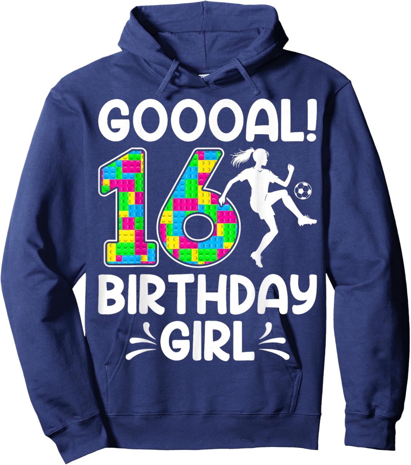 Soccer Lover Goooal I'm 16 Birthday Girl Hoodie - Hoodie | Navy