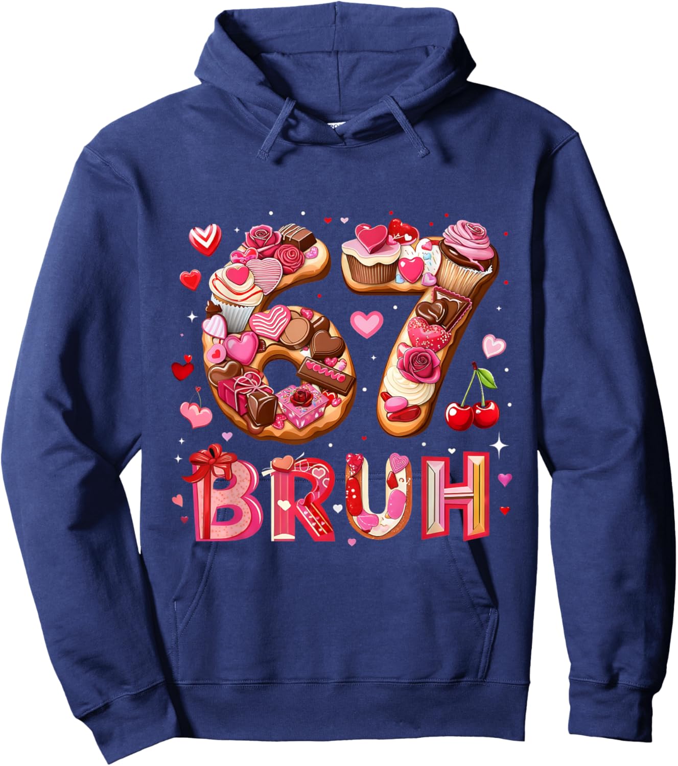 67 Bruh Funny Valentine Number Meme Hoodie - Hoodie | Navy
