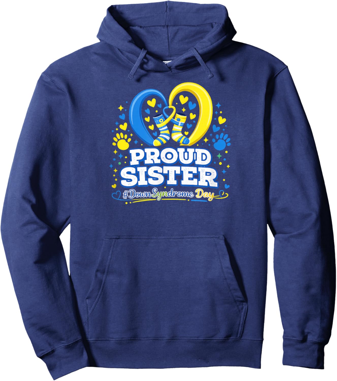 Proud Sister World Down Syndrome Awareness Day Hoodie - Hoodie | Navy