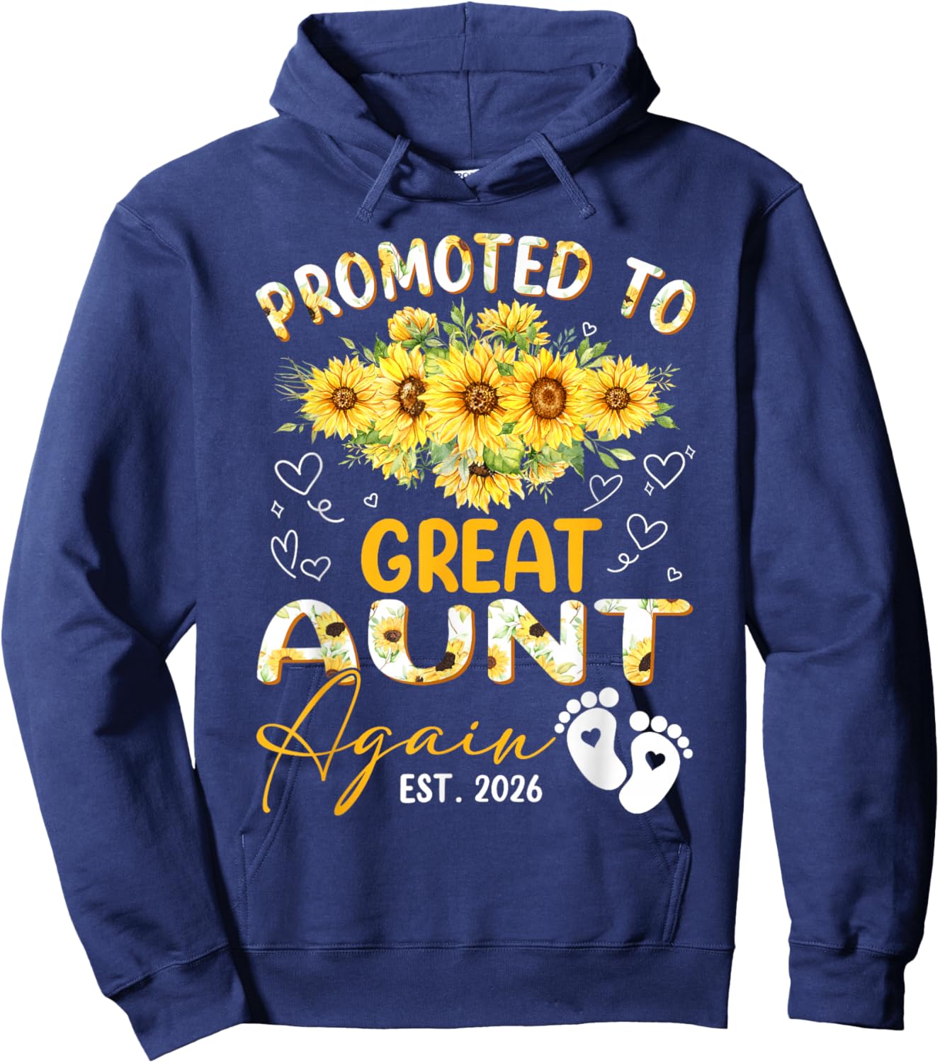 Promoted to Great Aunt Again Est 2026 Sunflower Hoodie - Hoodie | Navy