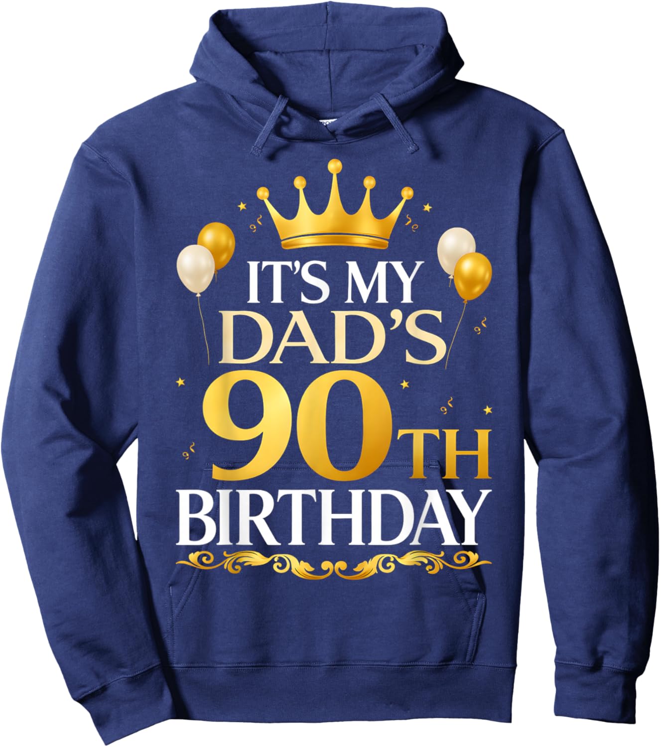 It's My Dad's 90th Birthday Hoodie - Hoodie | Navy