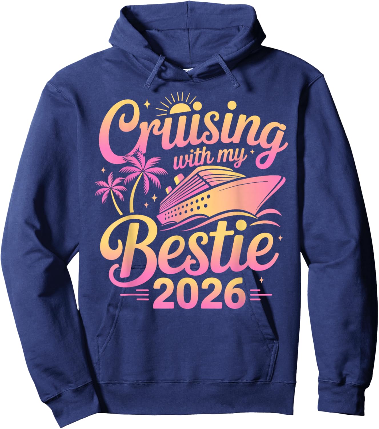 Cruising with My Bestie 2026 Cruise Hoodie - Hoodie | Navy