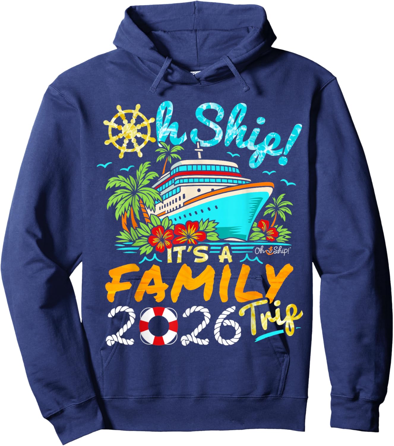 Oh Ship It’s a Family Trip 2026 Family Cruise Hoodie - Hoodie | Navy