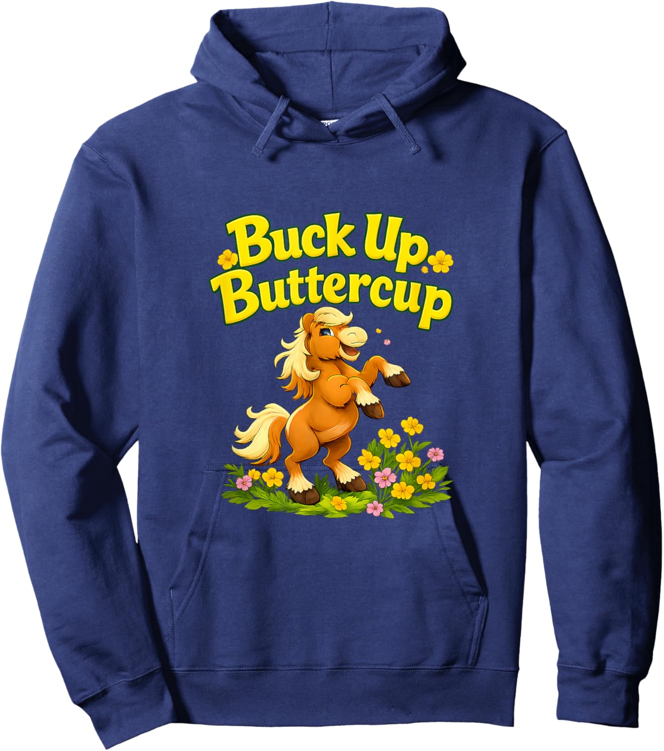 Buck Up Buttercup Country Farm Pony Pun Graphic Hoodie - Hoodie | Navy