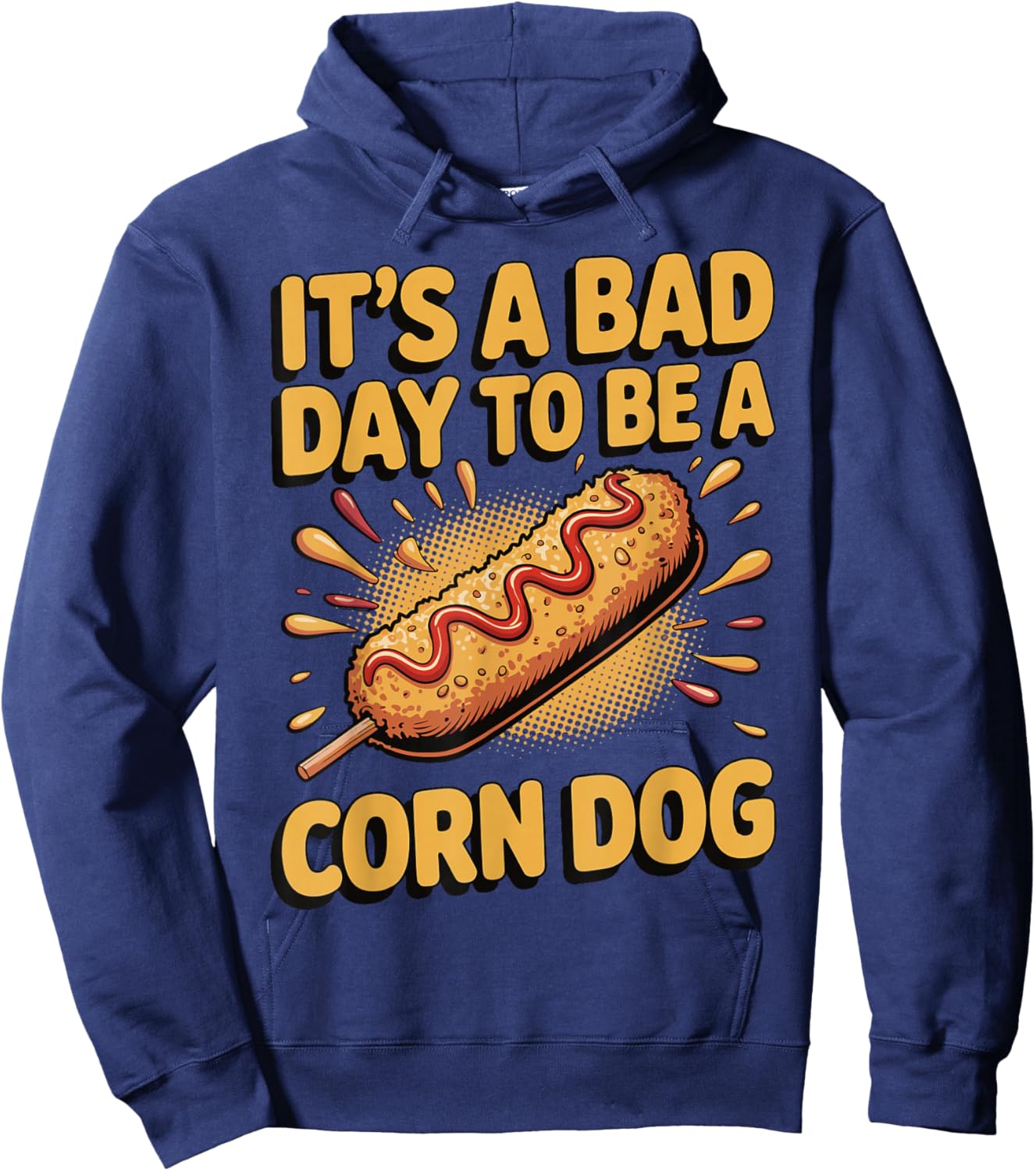 It's A Bad Day to Be A Corn Dog Hoodie - Hoodie | Navy
