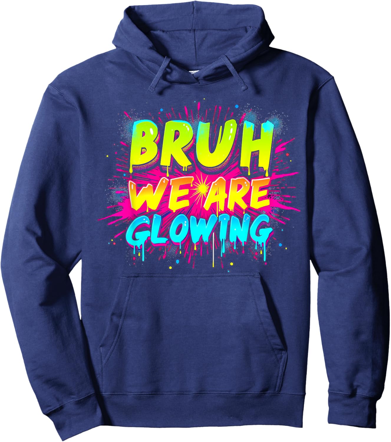 Bruh We are Glowing in My Glowing Era Hoodie - Hoodie | Navy