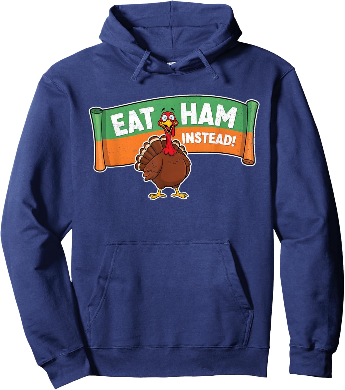 Eat Ham Funny Thanksgiving Turkey Hoodie - Hoodie | Navy