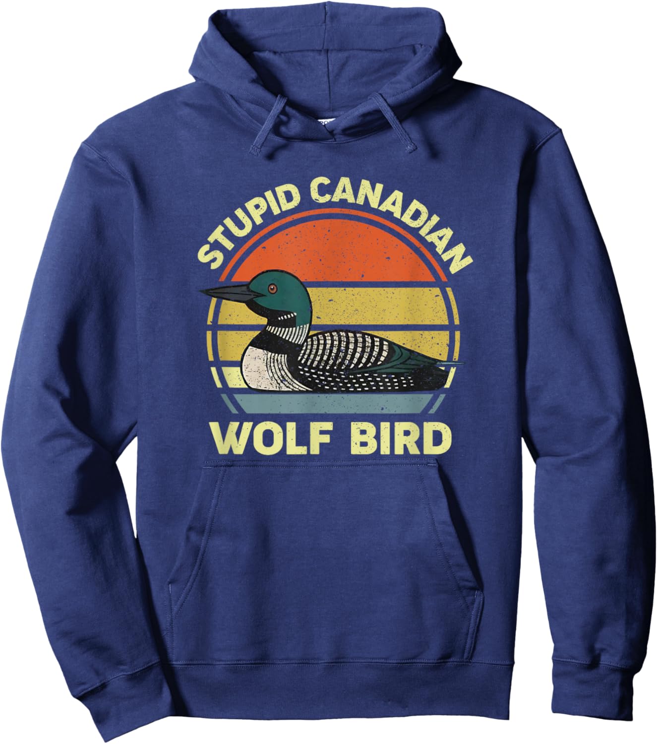Stupid Canadian Wolf Bird Funny Loon Humor Hoodie - Hoodie | Navy