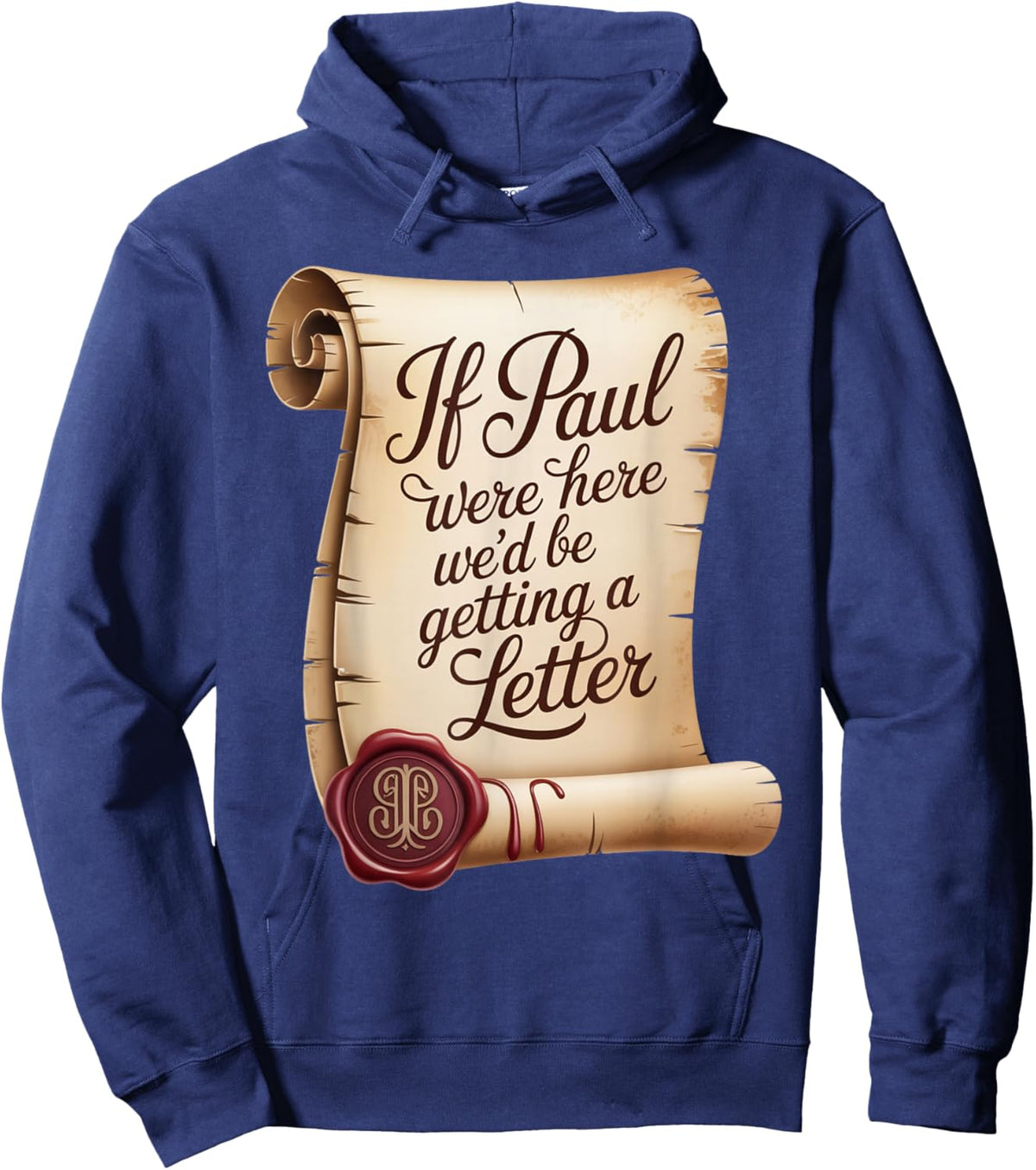 If Paul were Here We'd Be Getting A Letter Hoodie - Hoodie | Navy