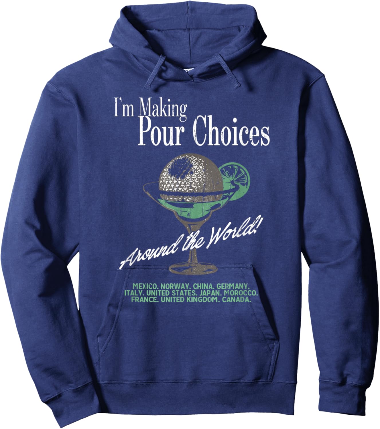 I'm Making Pour Choices Around The World Hoodie - Hoodie | Navy