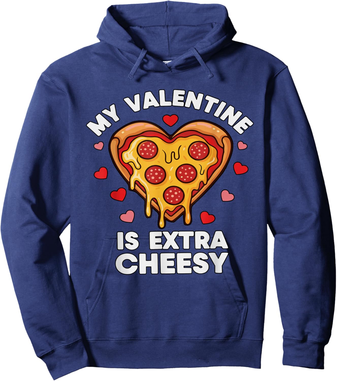 Funny Pizza Valentine My Heart is Extra Cheesy Hoodie - Hoodie | Navy