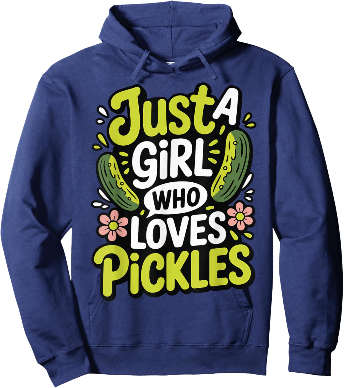 Just A Girl Who Loves Pickles Hoodie - Hoodie | Navy