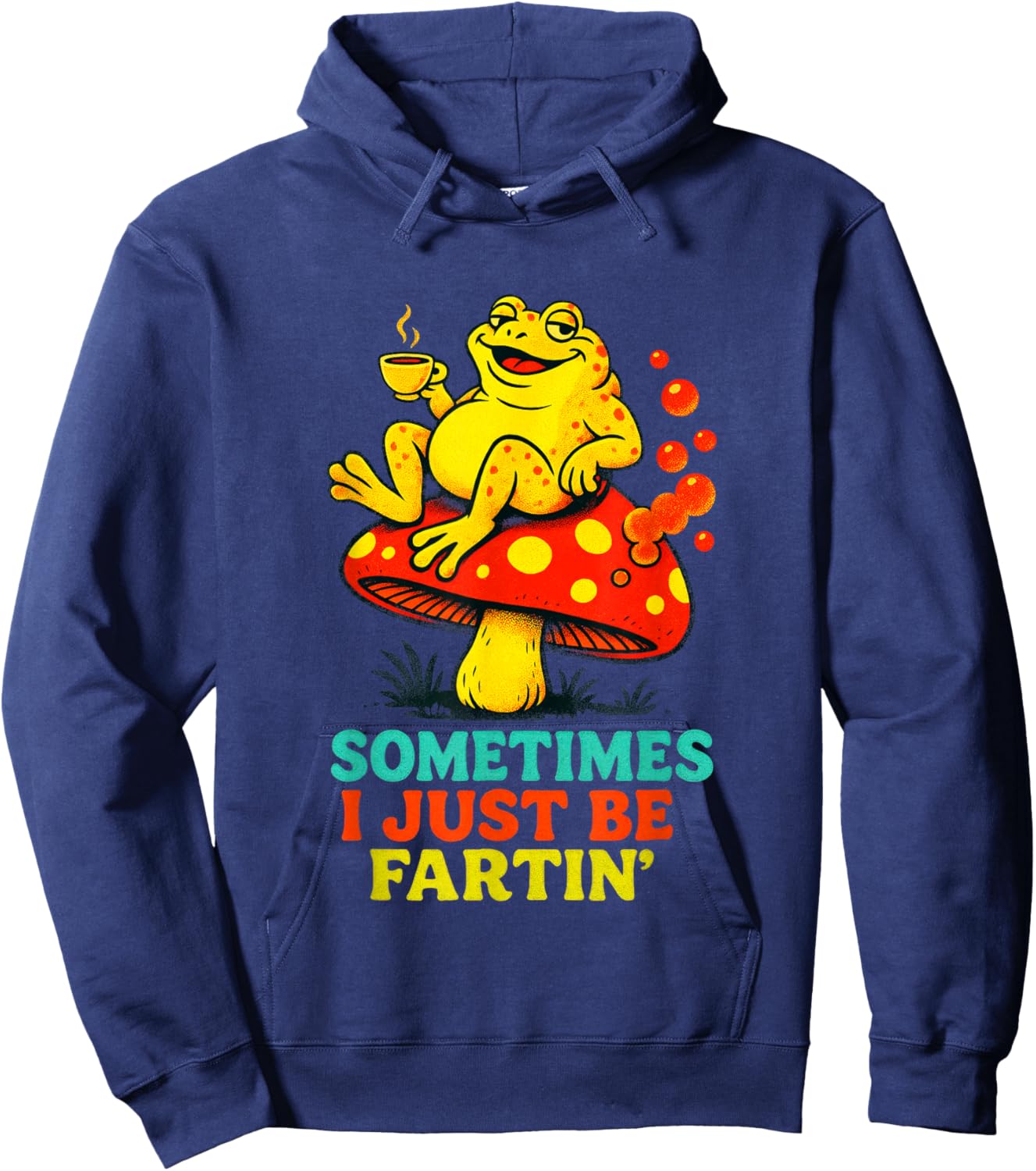 Sometimes I JUST BE FARTIN - Funny Frog Meme Hoodie - Hoodie | Navy