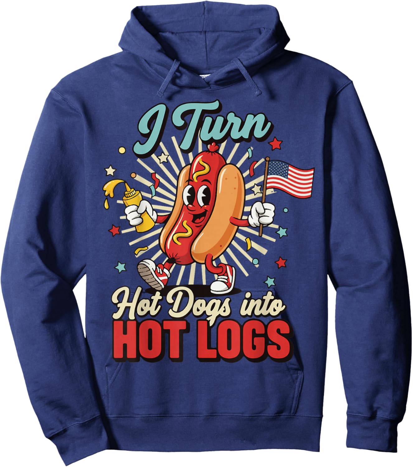 I Turn Hot Dogs Into Hot Logs Hoodie - Hoodie | Navy