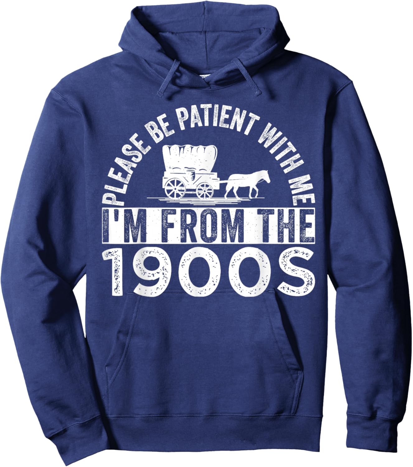 Please Be Patient with Me I'm from The 1900s Hoodie - Hoodie | Navy