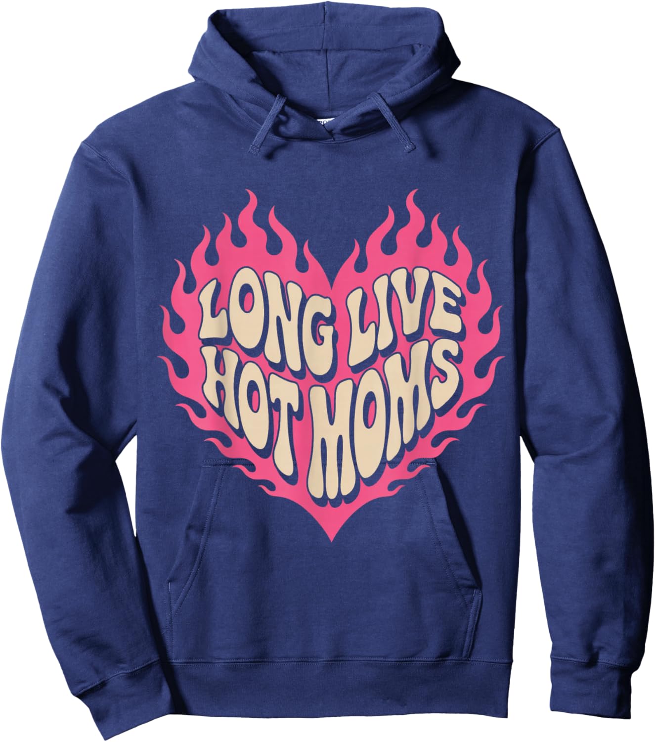 Long Live Hot Moms Funny Retro Mom Humor Quote Hoodie - Hoodie | Navy