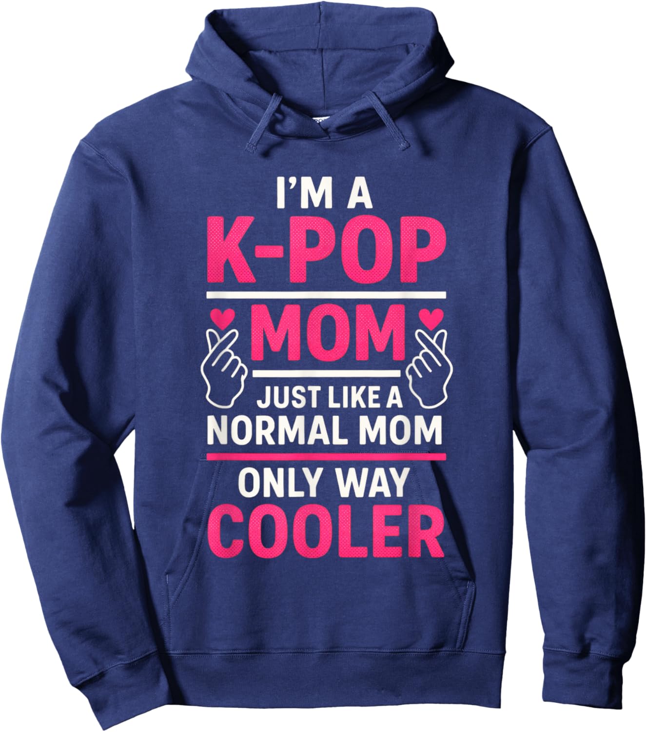 I'm a K-POP MOM - Funny South Korea Fan Hoodie - Hoodie | Navy