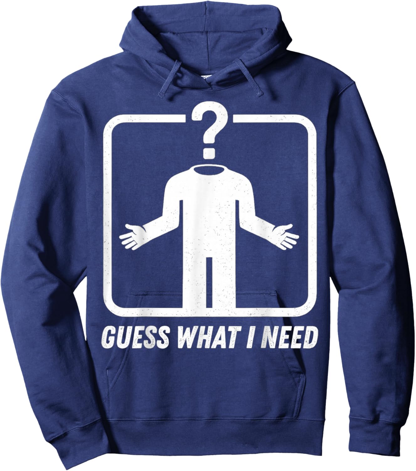 Guess What I Need Head Headless Man Hoodie - Hoodie | Navy