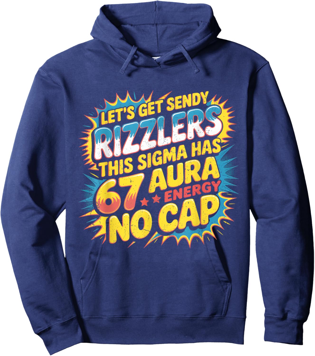 Let’s Get Sendy Rizzlers 67 Aura Meme Design Hoodie - Hoodie | Navy