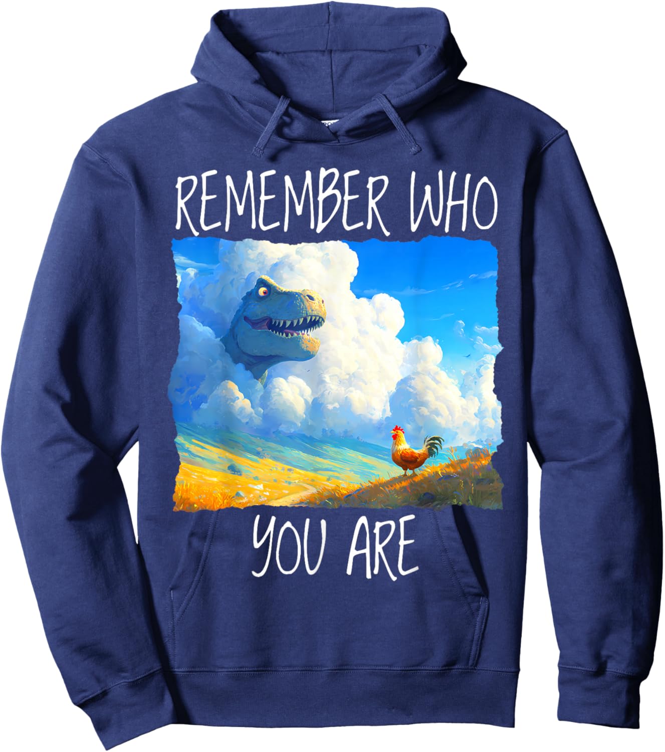 Remember Who You are Dinosaur Chicken Hoodie - Hoodie | Navy
