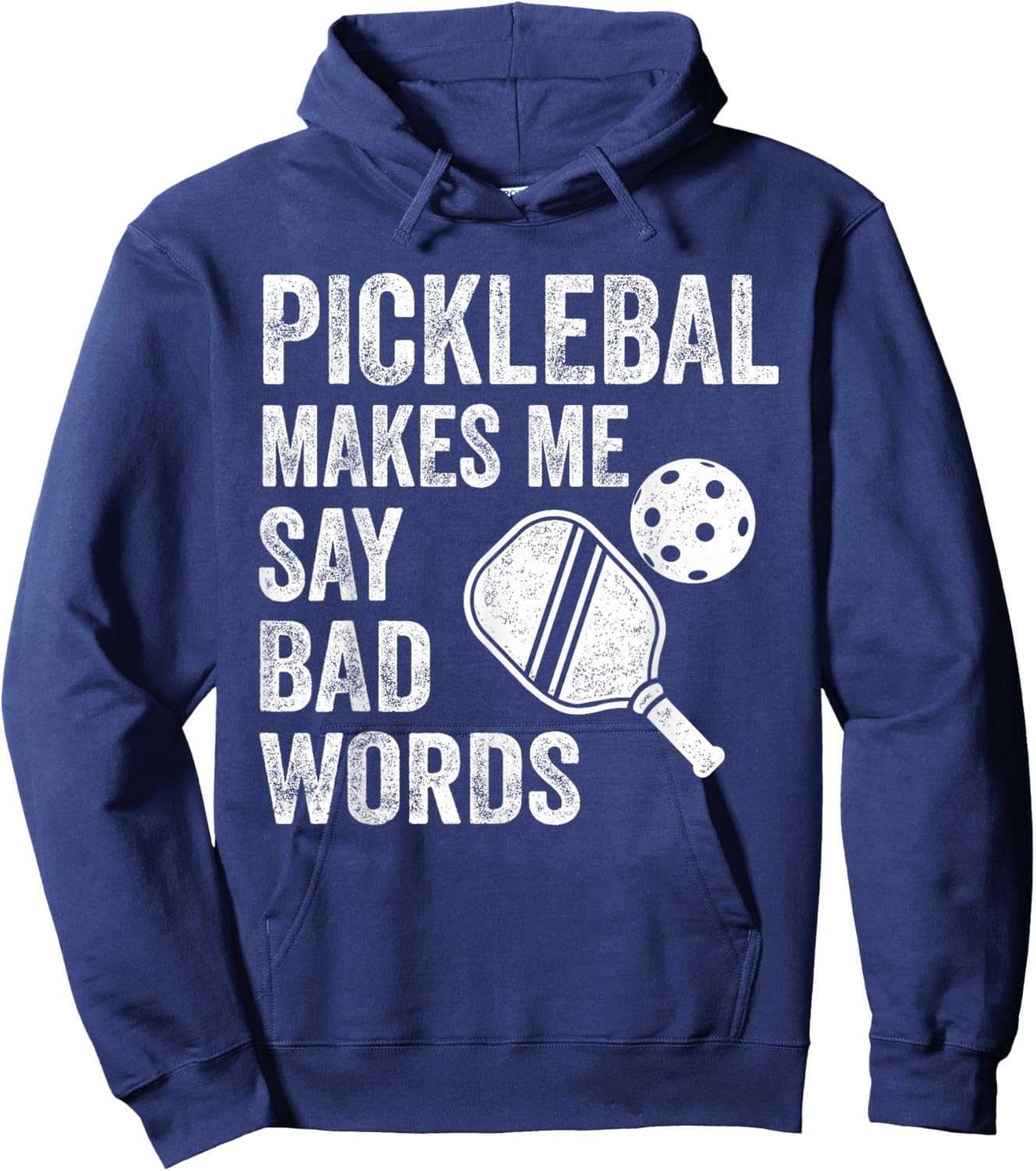 Pickleball Makes Me Say Bad Words Funny Player Hoodie - Hoodie | Navy
