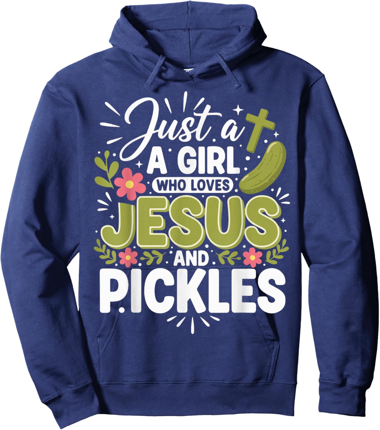 Just A Girl Who Loves Jesus and Pickles Hoodie - Hoodie | Navy