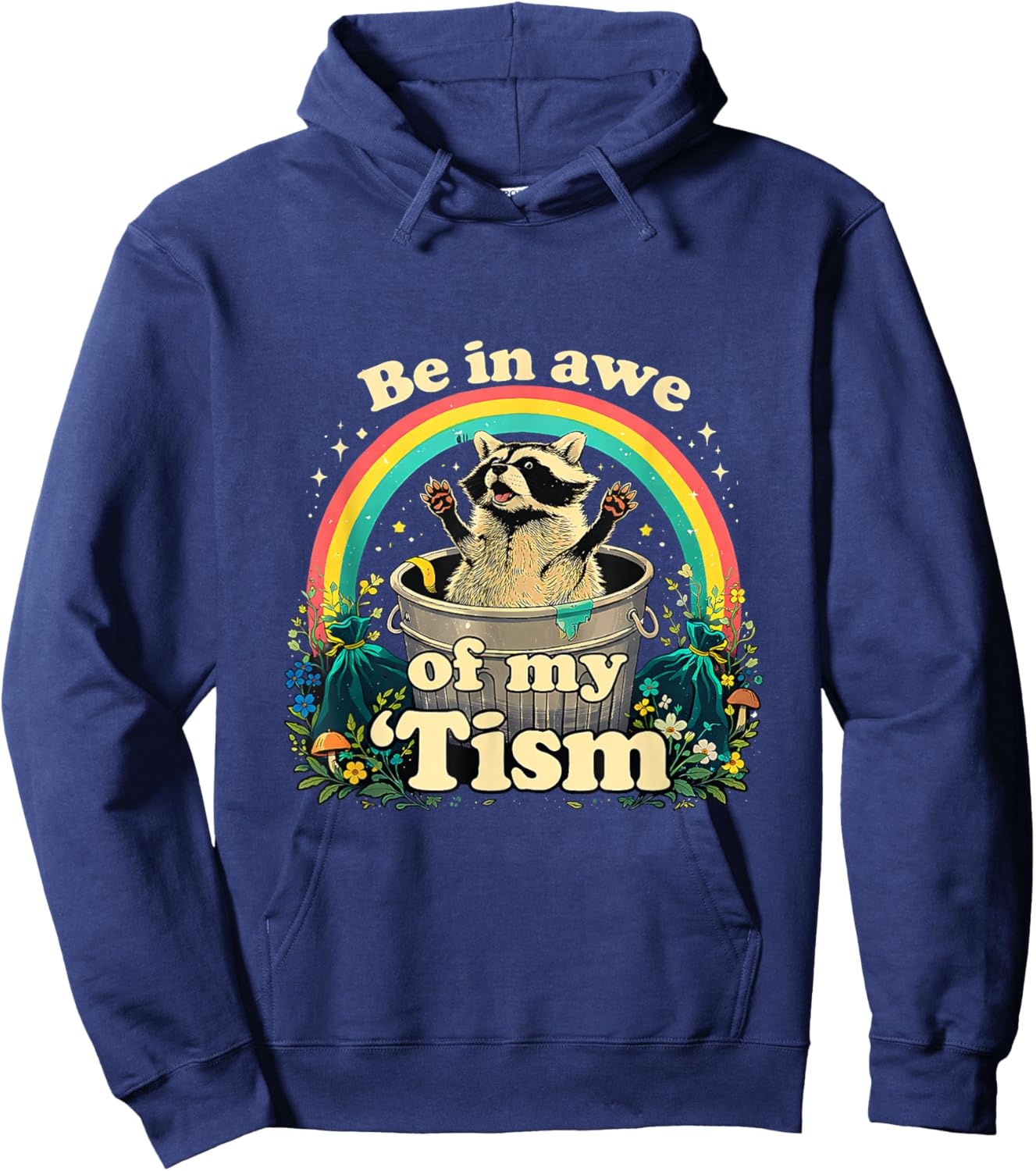 Autism Racoon Meme BE in AWE of My 'TISM Hoodie - Hoodie | Navy