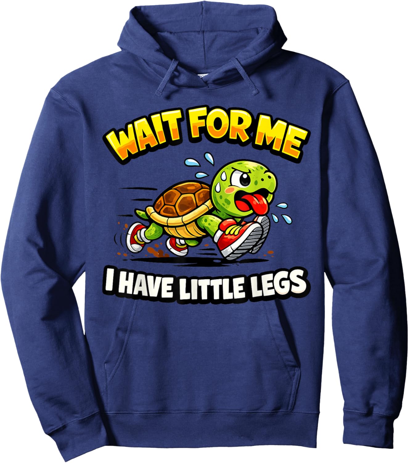 Wait for Me I Have Little Legs Funny Turtle Hoodie - Hoodie | Navy