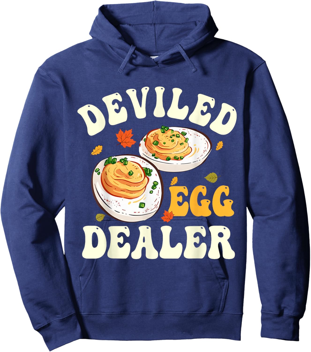 Deviled Egg Dealer Funny Thanksgiving Hoodie - Hoodie | Navy