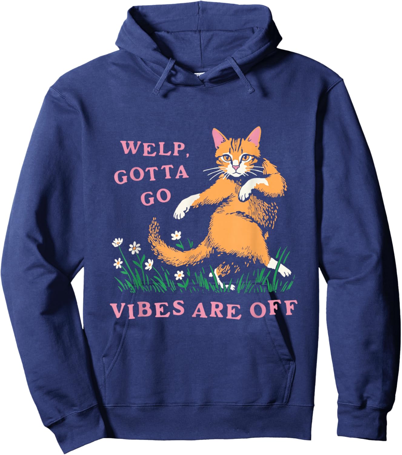 Funny Welp Gotta Go , Women Hoodie - Hoodie | Navy