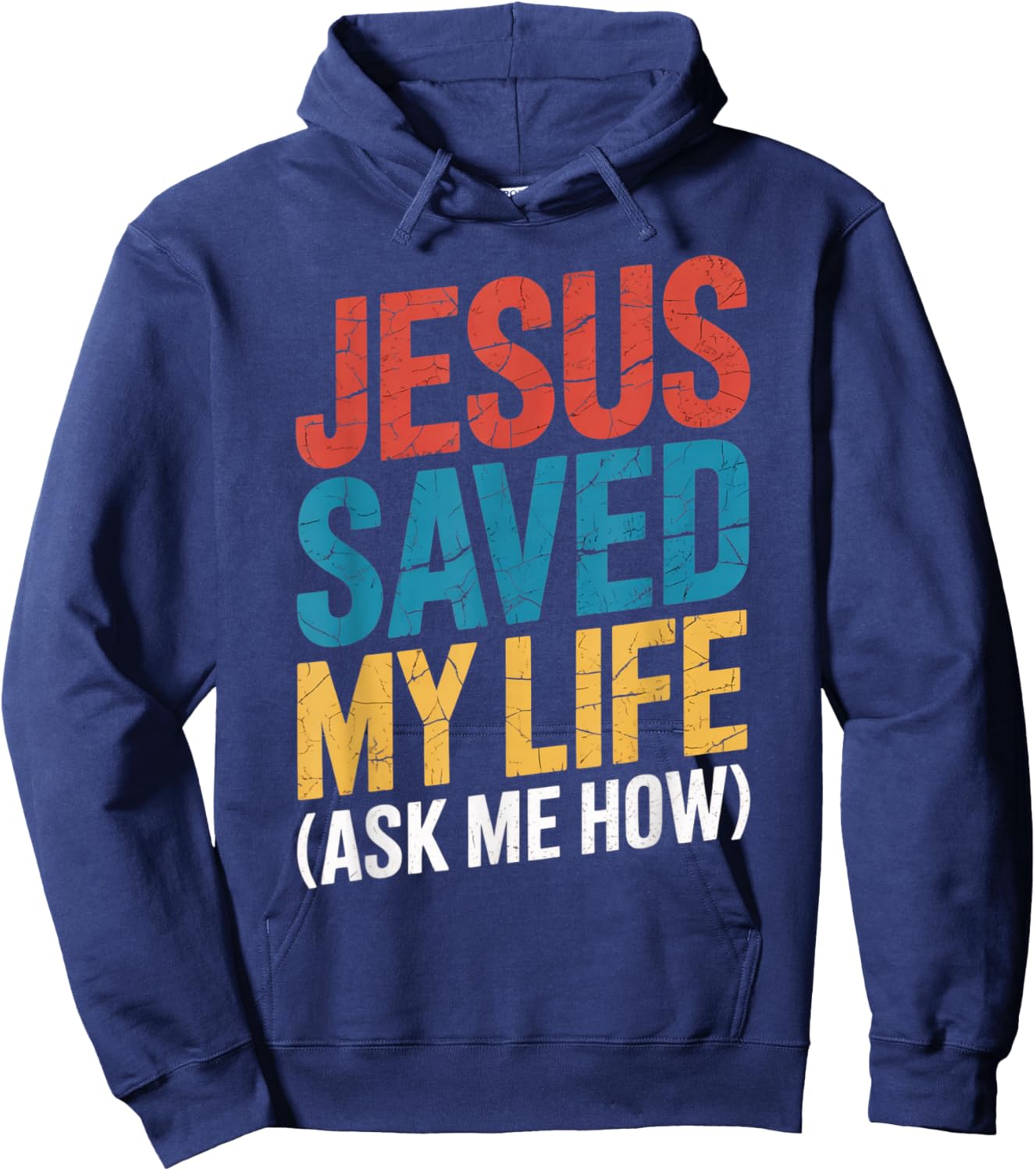 Jesus Saved My Life Ask Me How Hoodie - Hoodie | Navy