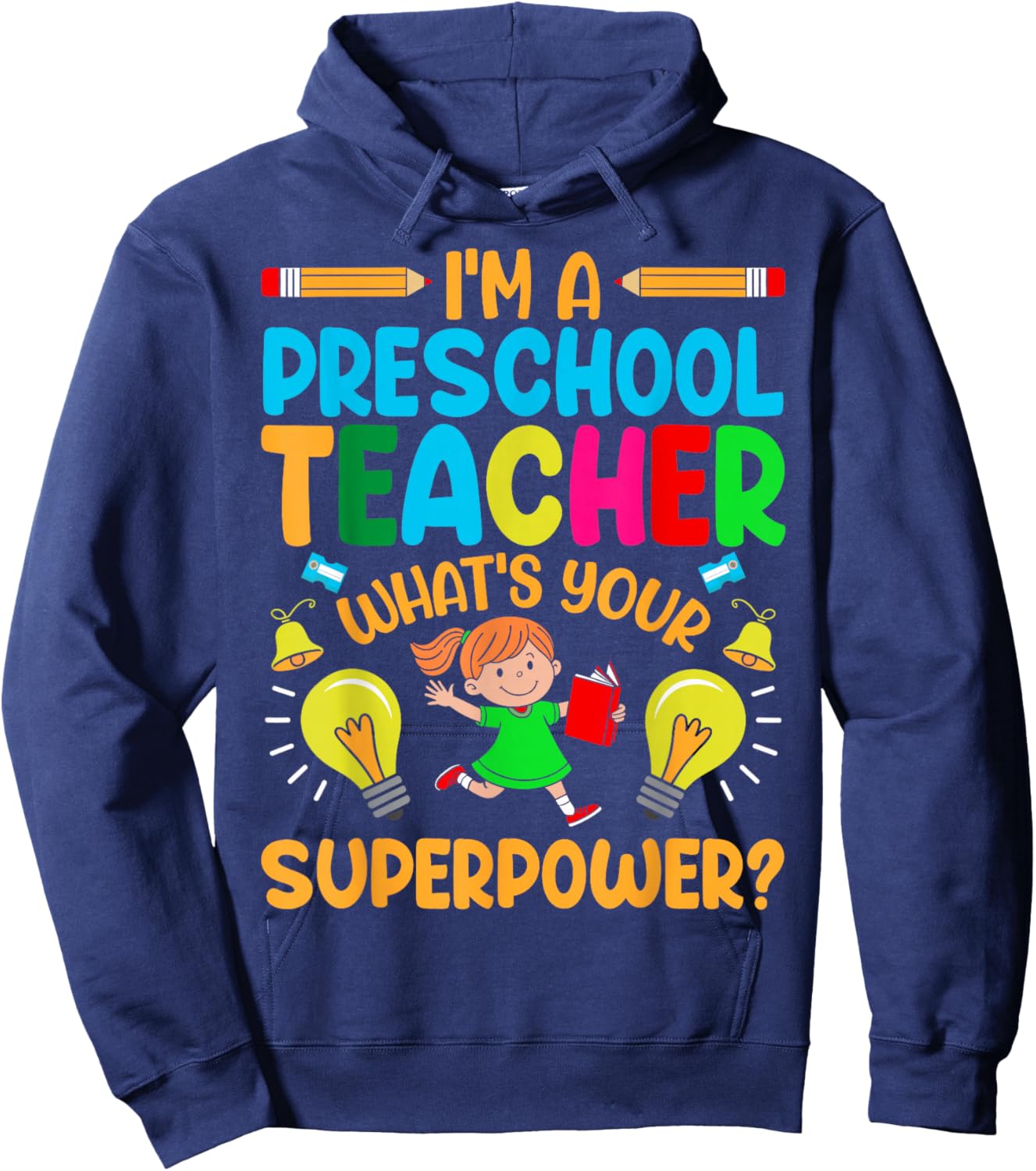 I'm A Preschool Teacher What's Your Superpower Hoodie - Hoodie | Navy