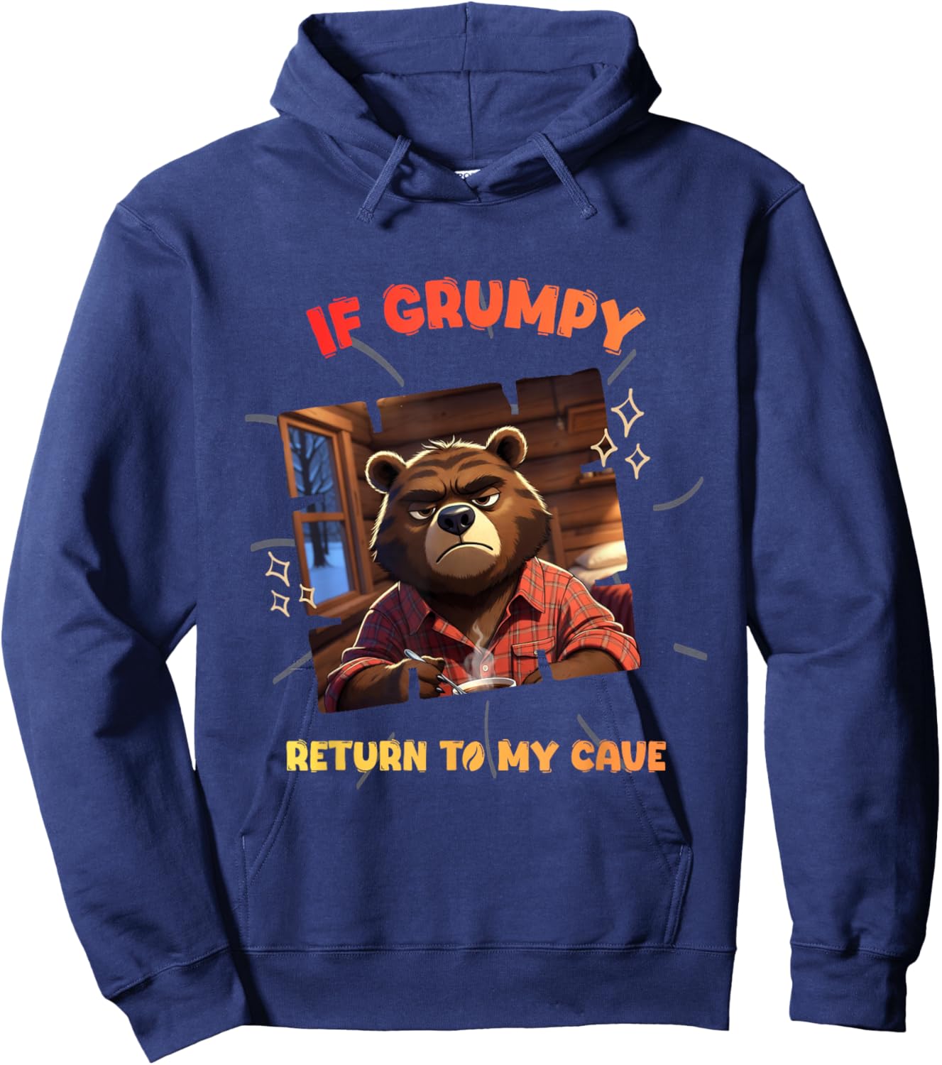 If Grumpy Return to My Cave Funny Bear Hiking Hoodie - Hoodie | Navy