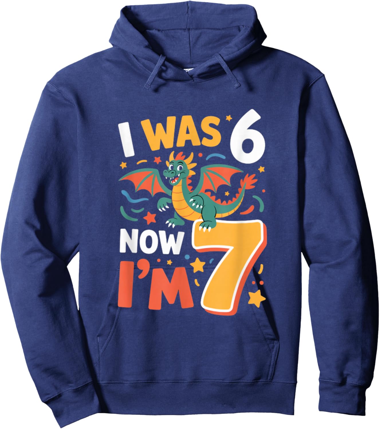 I was 6 Now Im 7 Dragon 7th Birthday Boy Hoodie - Hoodie | Navy