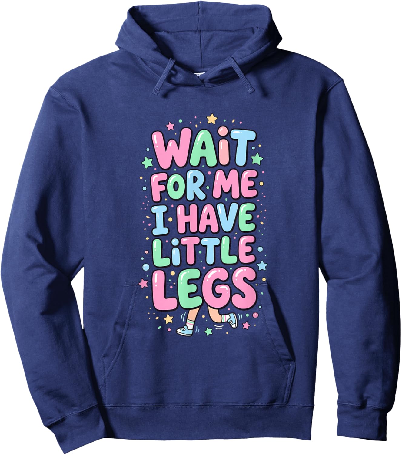 Wait for Me I Have Little Legs Funny Kids Hoodie - Hoodie | Navy