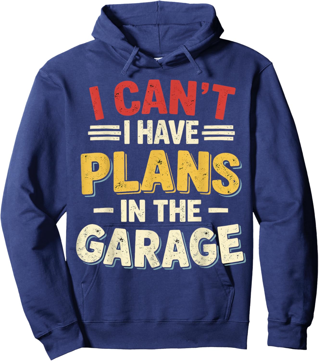Mechanic I Can't I Have Plans in The Garage Hoodie - Hoodie | Navy