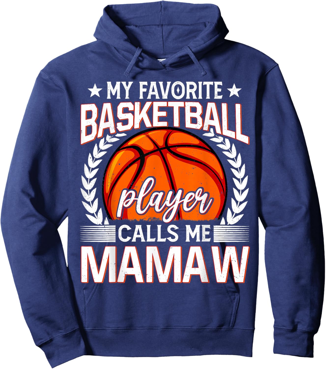 My Favorite Basketball Player Calls Me Mamaw Hoodie - Hoodie | Navy