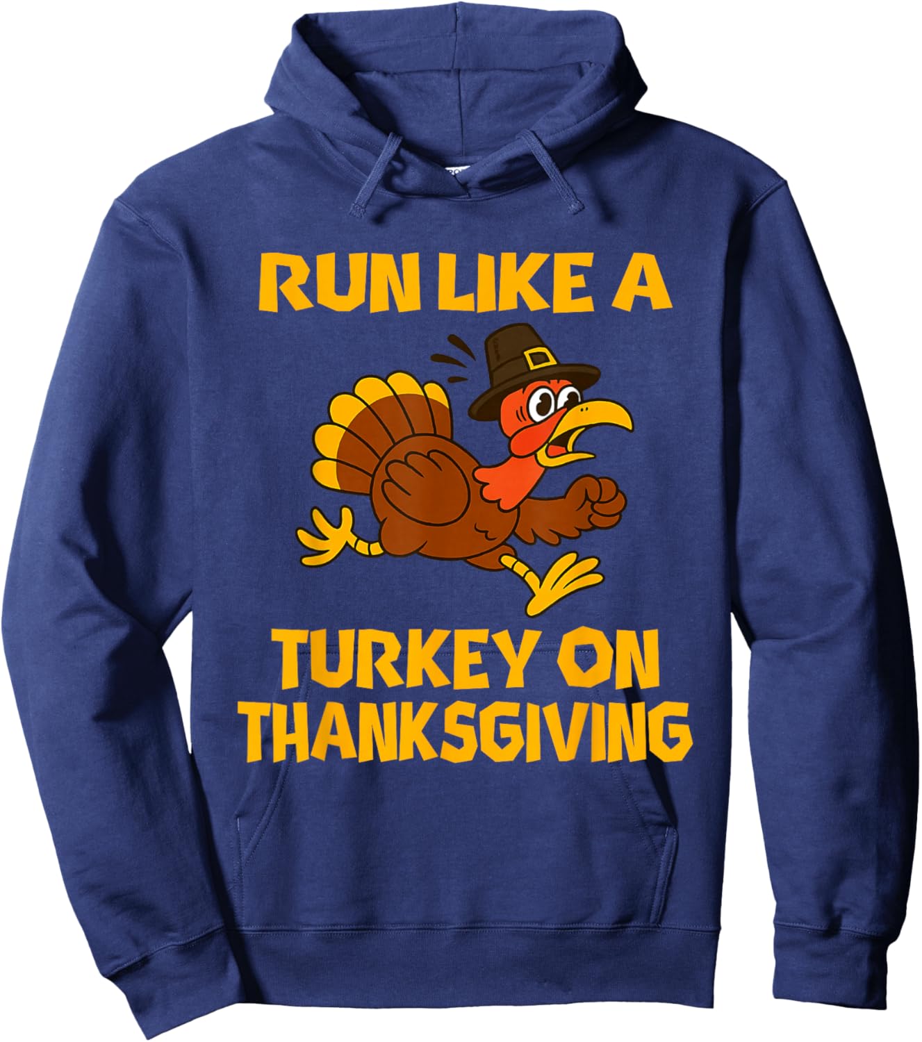 Funny Thanksgiving Day Race, Run Like a Turkey Hoodie - Hoodie | Navy
