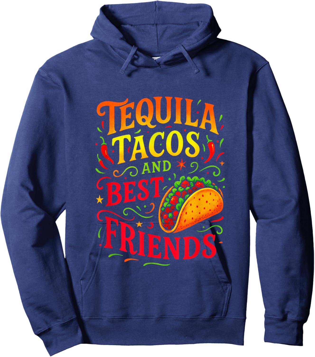 Tequila Tacos and Best Friends - Cinco Mayo Fun Hoodie - Hoodie | Navy
