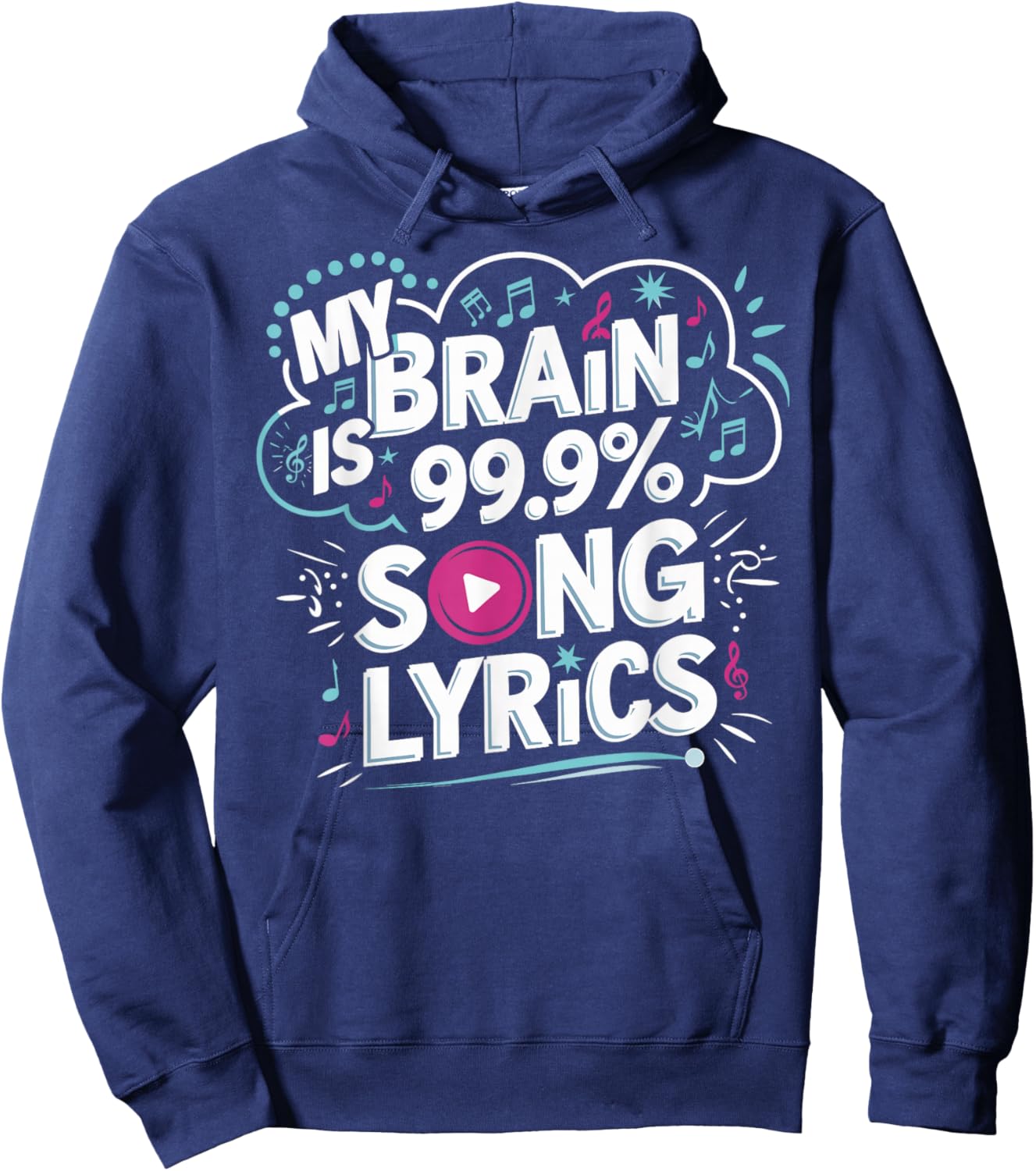 My Brain is 99.9% Song Lyrics Hoodie - Hoodie | Navy
