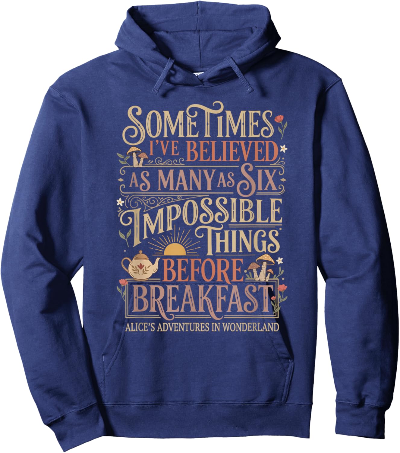 Alice in Wonderland Quote Impossible Hoodie - Hoodie | Navy
