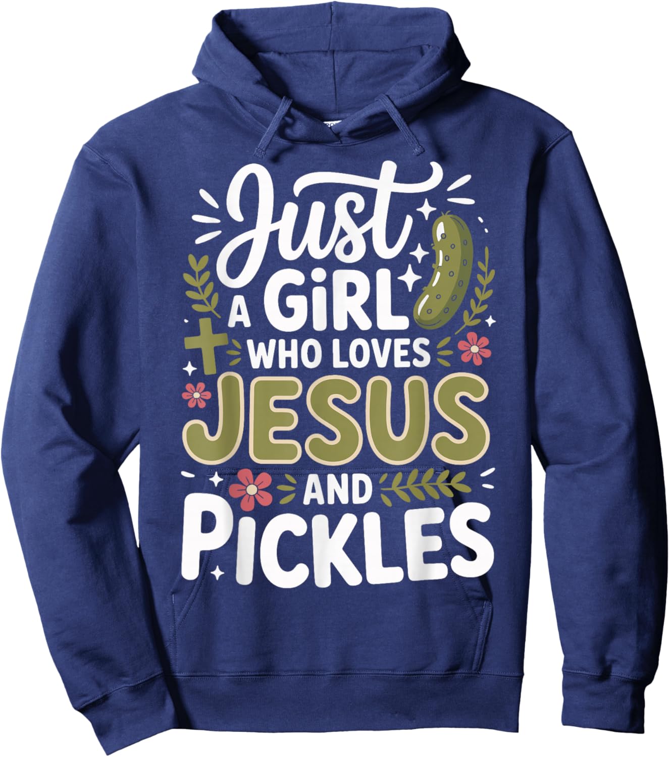 Just A Girl Who Loves Jesus and Pickles Hoodie - Hoodie | Navy